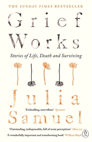 Grief Works: Stories of Life, Death and Surviving-Books-The Poetry Pharmacy