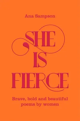 She is Fierce: Brave, Bold and Beautiful Poems by Women-Books-The Poetry Pharmacy