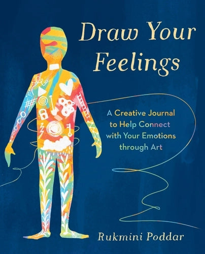 Draw Your Feelings: A Creative Journal to Help Connect with Your Emotions through Art-Books-The Poetry Pharmacy