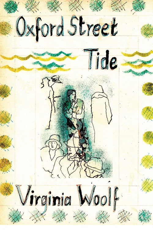 Virginia Woolf in the City: Oxford Street Tide-The Poetry Pharmacy