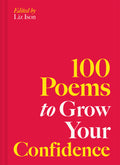 100 Poems to Grow Your Confidence
