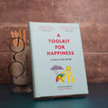 A Toolkit for Happiness: 55 Ways to Feel Better-Books-The Poetry Pharmacy