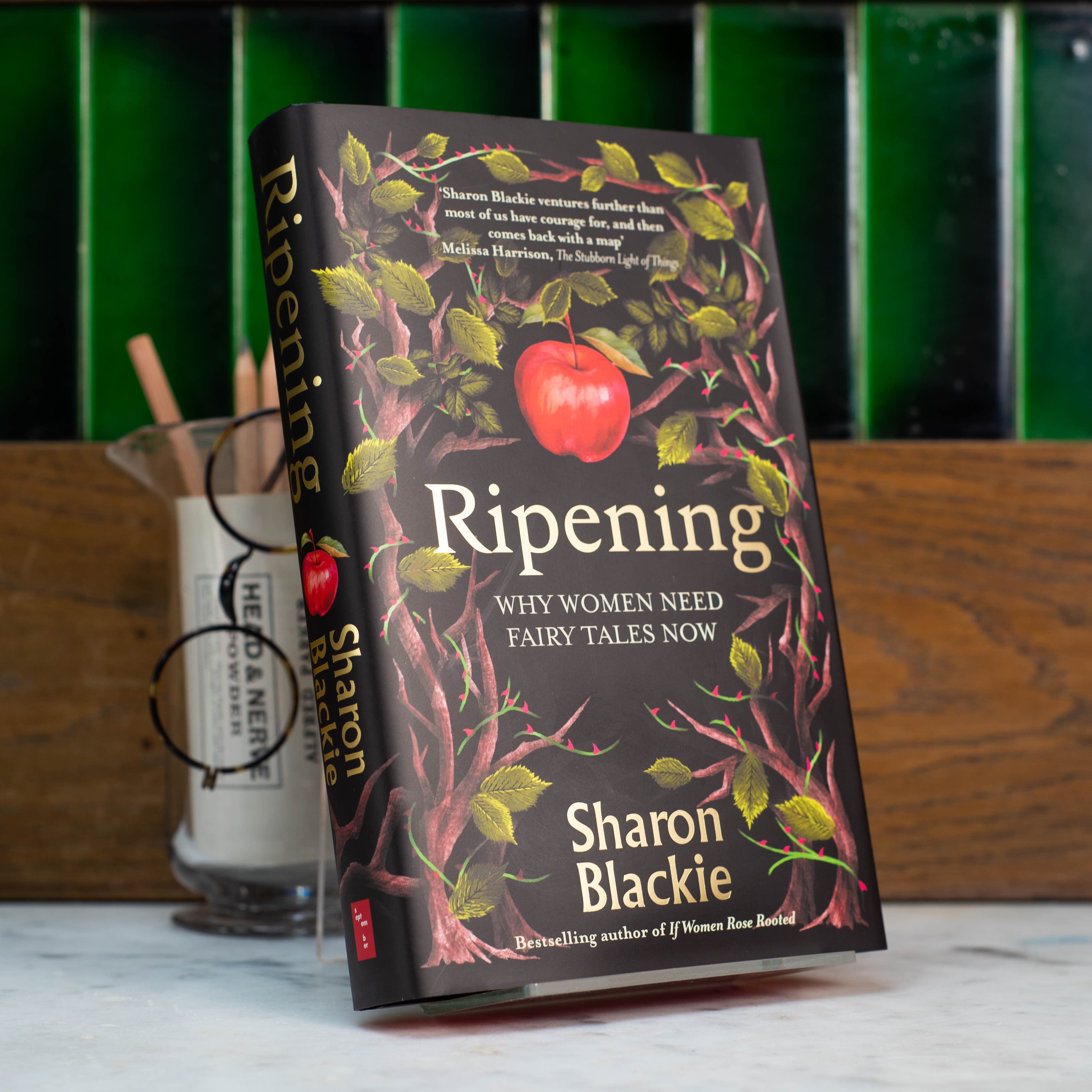 Ripening: Why Women Need Fairy Tales Now (Signed Indie Bookshop Edition)