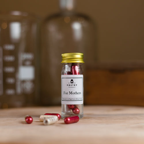 For Mothers Pills-Small Pill Bottle-The Poetry Pharmacy