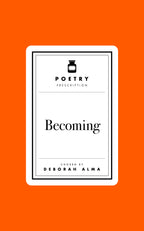 Poetry Prescription: Becoming-Books-The Poetry Pharmacy