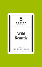 Poetry Prescription: Wild Remedy-Books-The Poetry Pharmacy
