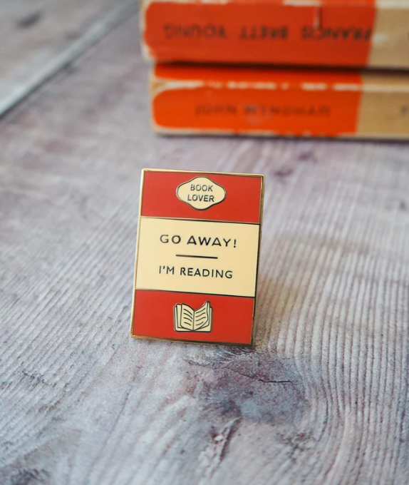 "Go Away I'm Reading" Book Lover Enamel Pin Badge