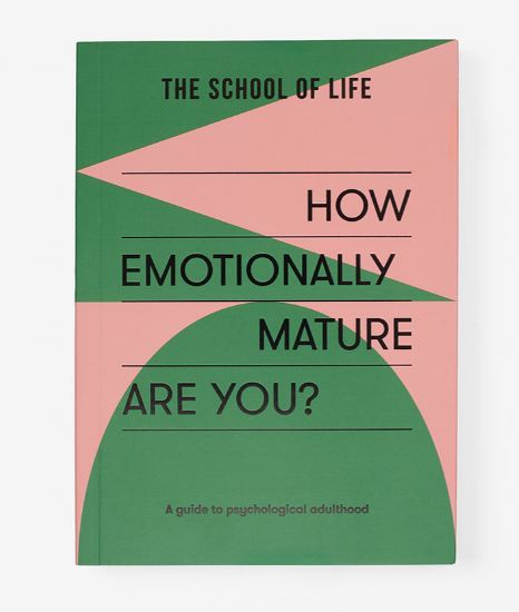 How Emotionally Mature Are You? A guide to psychological adulthood