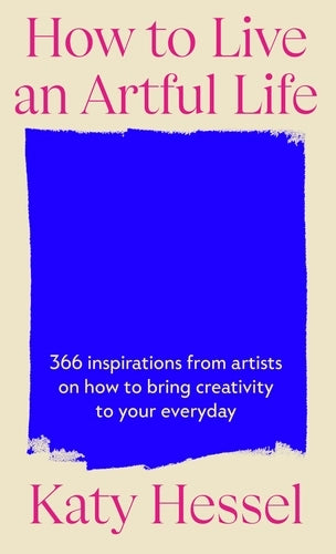 How To Live An Artful Life
